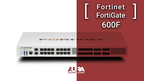 Fortinet FortiGate 600F