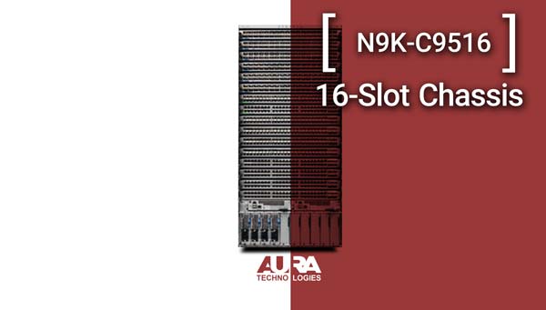 N9K-C9516: 16-Slot Chassis