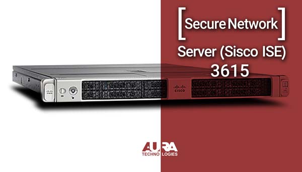 Secure Network Server (Cisco ISE) 3615